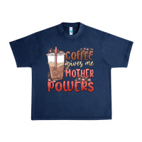 Coffee Gives Me Mother Powers Urban Heavy Tee | Teevron