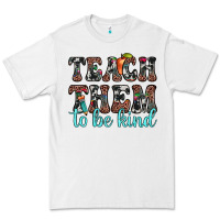 White teach them to be kind Premium Tee - JahusDesignShop