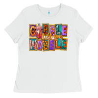 White gobble till you wobble Ladies Tee - FaDigitalArtStudio