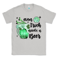 Moon Dust even ırısh needs a beer Classic Tee - MaliasSmallBusiness