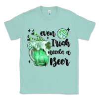 Seafoam even ırısh needs a beer Classic Tee - MaliasSmallBusiness