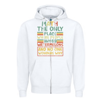 White Math The Only Place Where People Buy 69 Watermelons Zipper Hoodie - Bettercallsaul