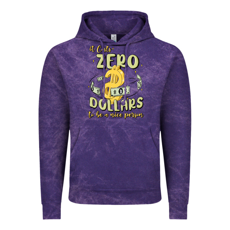 It Costs Zero Dollars To Be A Nice Person Vintage Hoodie by MaliasSmallBusiness | Teevron