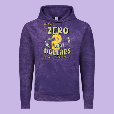 It Costs Zero Dollars To Be A Nice Person Vintage Hoodie Designed By Maliassmallbusiness