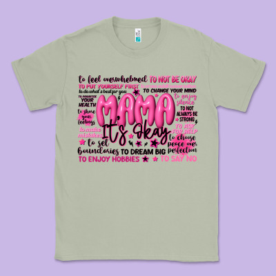 Mama Its Okay Typography Classic Tee Designed By Jahusdesignshop