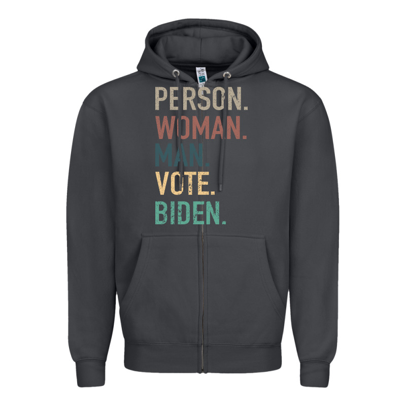 Person Woman Man Vote Biden Zipper Hoodie by Bettercallsaul | Teevron