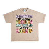 French Oak remember me in your prayers like you do in your go Urban Heavy Tee - MaliasSmallBusiness