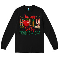 Black in my holly jolly teacher era Long Sleeve Tee - MaliasSmallBusiness
