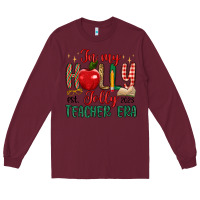 Burgundy in my holly jolly teacher era Long Sleeve Tee - MaliasSmallBusiness