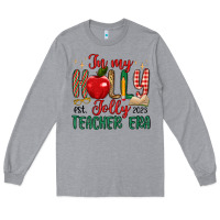 Heather Grey in my holly jolly teacher era Long Sleeve Tee - MaliasSmallBusiness