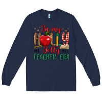 Navy in my holly jolly teacher era Long Sleeve Tee - MaliasSmallBusiness