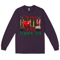 Plum in my holly jolly teacher era Long Sleeve Tee - MaliasSmallBusiness