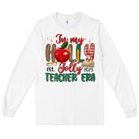 White in my holly jolly teacher era Long Sleeve Tee - MaliasSmallBusiness