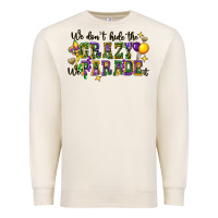 Sandshell we dont hide the crazy we parade it Premium Sweatshirt - CowGirlArtShop