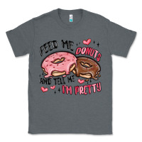 Charcoal Heather feed me donuts and tell me i'm pretty Classic Tee - MaliasSmallBusiness