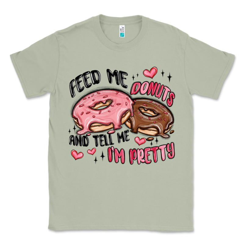 Feed Me Donuts And Tell Me I'm Pretty Classic Tee by MaliasSmallBusiness | Teevron