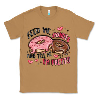 Toasted Coconut feed me donuts and tell me i'm pretty Classic Tee - MaliasSmallBusiness