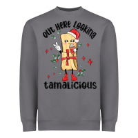 Storm out here looking tamalicious christmas tamale Heavyweight Sweatshirt - MaliasSmallBusiness