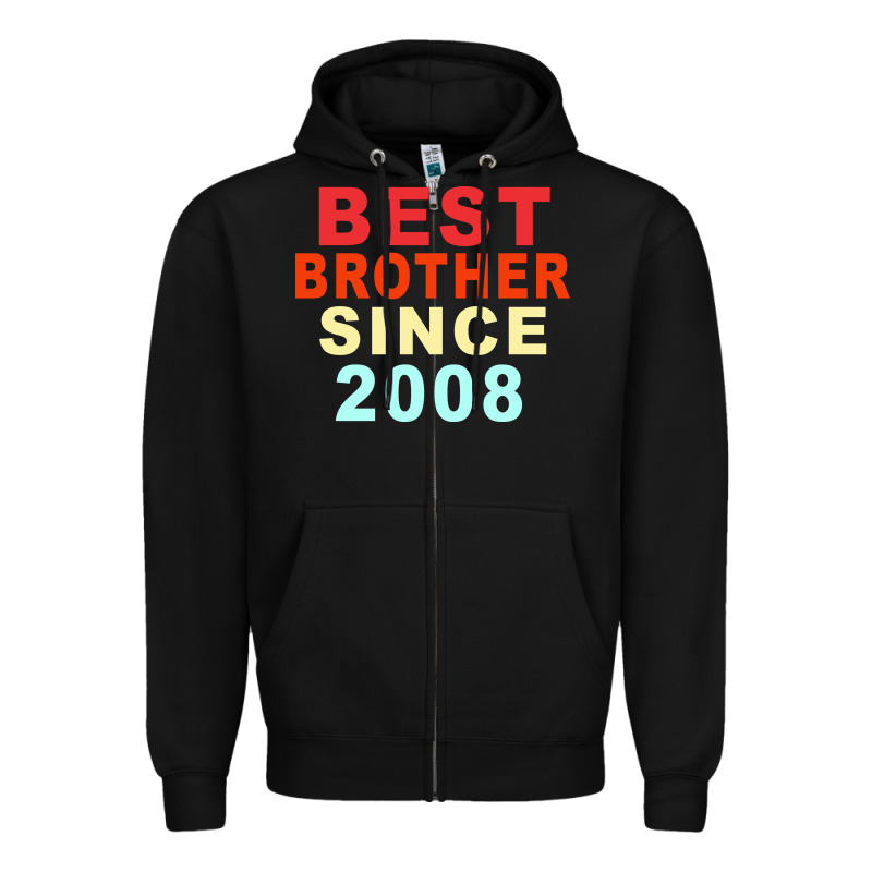 Best Brother Sİnce 2008 Zipper Hoodie by Bettercallsaul | Teevron