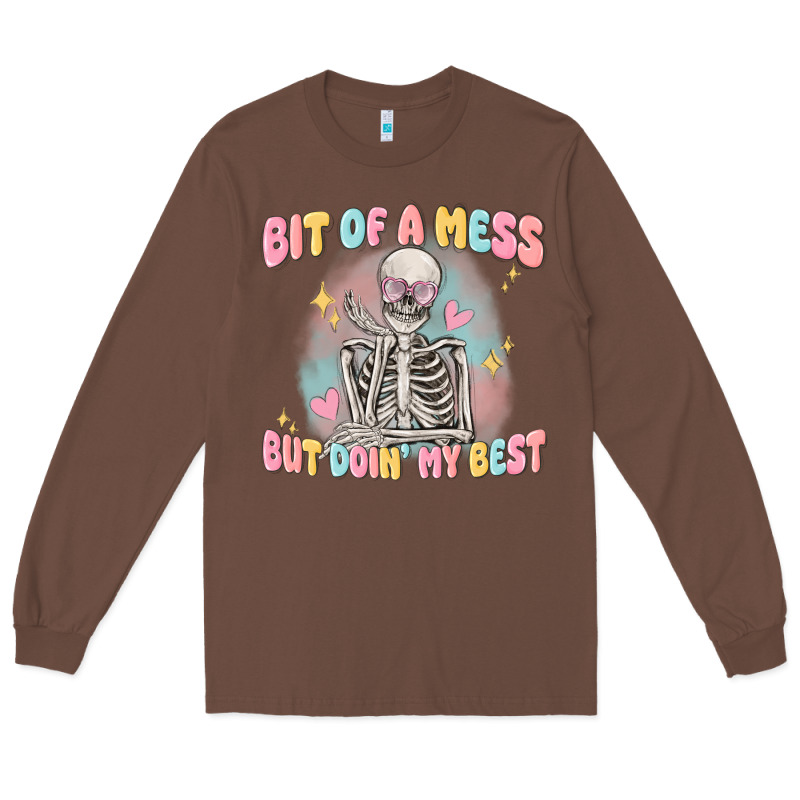 Bit Of A Mess But Doing My Best Long Sleeve Tee by MaliasSmallBusiness | Teevron