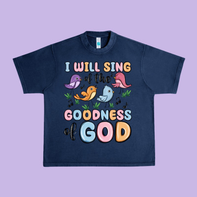 I Will Sing Of The Goodness Of God Urban Heavy Tee Designed By Maliassmallbusiness