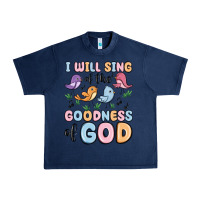 Navy i will sing of the goodness of god Urban Heavy Tee - MaliasSmallBusiness