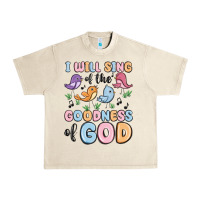 Sandshell i will sing of the goodness of god Urban Heavy Tee - MaliasSmallBusiness