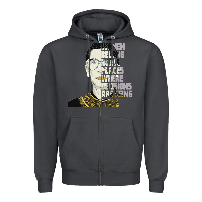 Rbg Ruth Bader Ginsburg Women Belong In All Places Zipper Hoodie by Bettercallsaul | Teevron