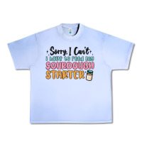 Grape Ice sorry i can t i have to feed my sourdough starter Urban Heavy Tee - MaliasSmallBusiness