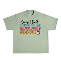 Oil Green sorry i can t i have to feed my sourdough starter Urban Heavy Tee - MaliasSmallBusiness