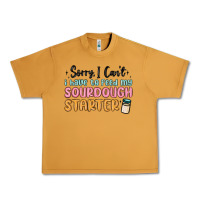 Peanut Butter sorry i can t i have to feed my sourdough starter Urban Heavy Tee - MaliasSmallBusiness