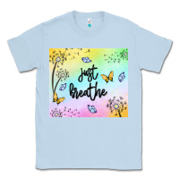 Dusty Blue just breathe Classic Tee - MaliasSmallBusiness