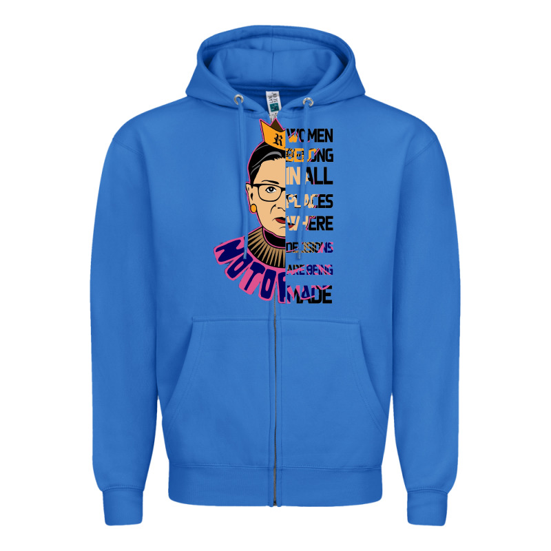 Rbg Ruth Bader Ginsburg Women Belong In All Places Zipper Hoodie by Bettercallsaul | Teevron