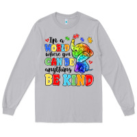 Moon Dust in a world where you can be anything be kind Long Sleeve Tee - MaliasSmallBusiness