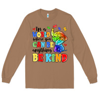 Toasted Coconut in a world where you can be anything be kind Long Sleeve Tee - MaliasSmallBusiness