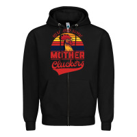 Black Rise And Shine Mother Cluckers Zipper Hoodie - Bettercallsaul