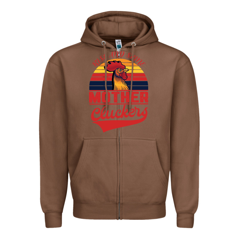 Rise And Shine Mother Cluckers Zipper Hoodie by Bettercallsaul | Teevron