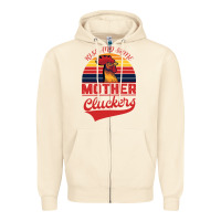 Sandshell Rise And Shine Mother Cluckers Zipper Hoodie - Bettercallsaul