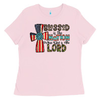 Bubblegum Pink blessed İs the nation whose god is the lord Ladies Tee - CowhideDigitalArt