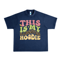 Navy this is my hangover Urban Heavy Tee - MaliasSmallBusiness