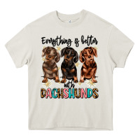 Cream everything is better with dachshunds Heavy Core Tee - JahusDesignShop