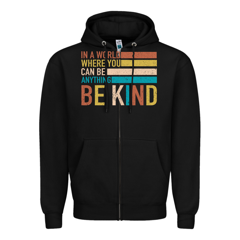 Be Kind Zipper Hoodie by Bettercallsaul | Teevron