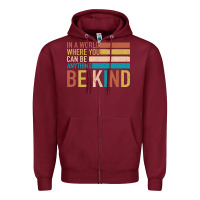 Burgundy Be Kind Zipper Hoodie - Bettercallsaul