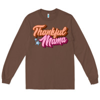Chestnut thankful mama Long Sleeve Tee - JahusDesignShop