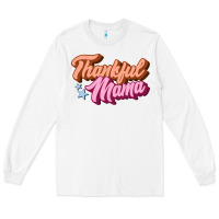 White thankful mama Long Sleeve Tee - JahusDesignShop