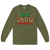 Army Green let it snow somewhere else Long Sleeve Tee - MaliasSmallBusiness