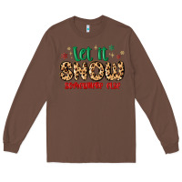 Chestnut let it snow somewhere else Long Sleeve Tee - MaliasSmallBusiness