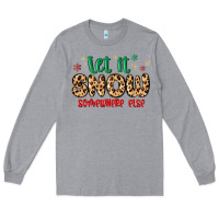 Heather Grey let it snow somewhere else Long Sleeve Tee - MaliasSmallBusiness
