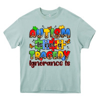 Autism Is Not A Tragedy Ignorance Is Heavy Core Tee | Teevron
