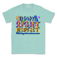 Seafoam down right perfect Classic Tee - JahusDesignShop